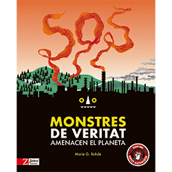 SOS, monstres de veritat amenacen el planeta