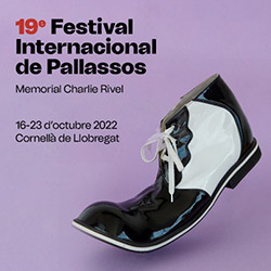 19a edició del Festival Internacional de Pallassos de Cornellà-Memorial Charlie Rivel